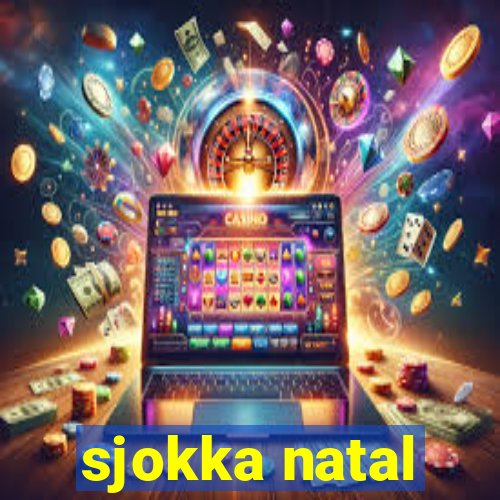 sjokka natal